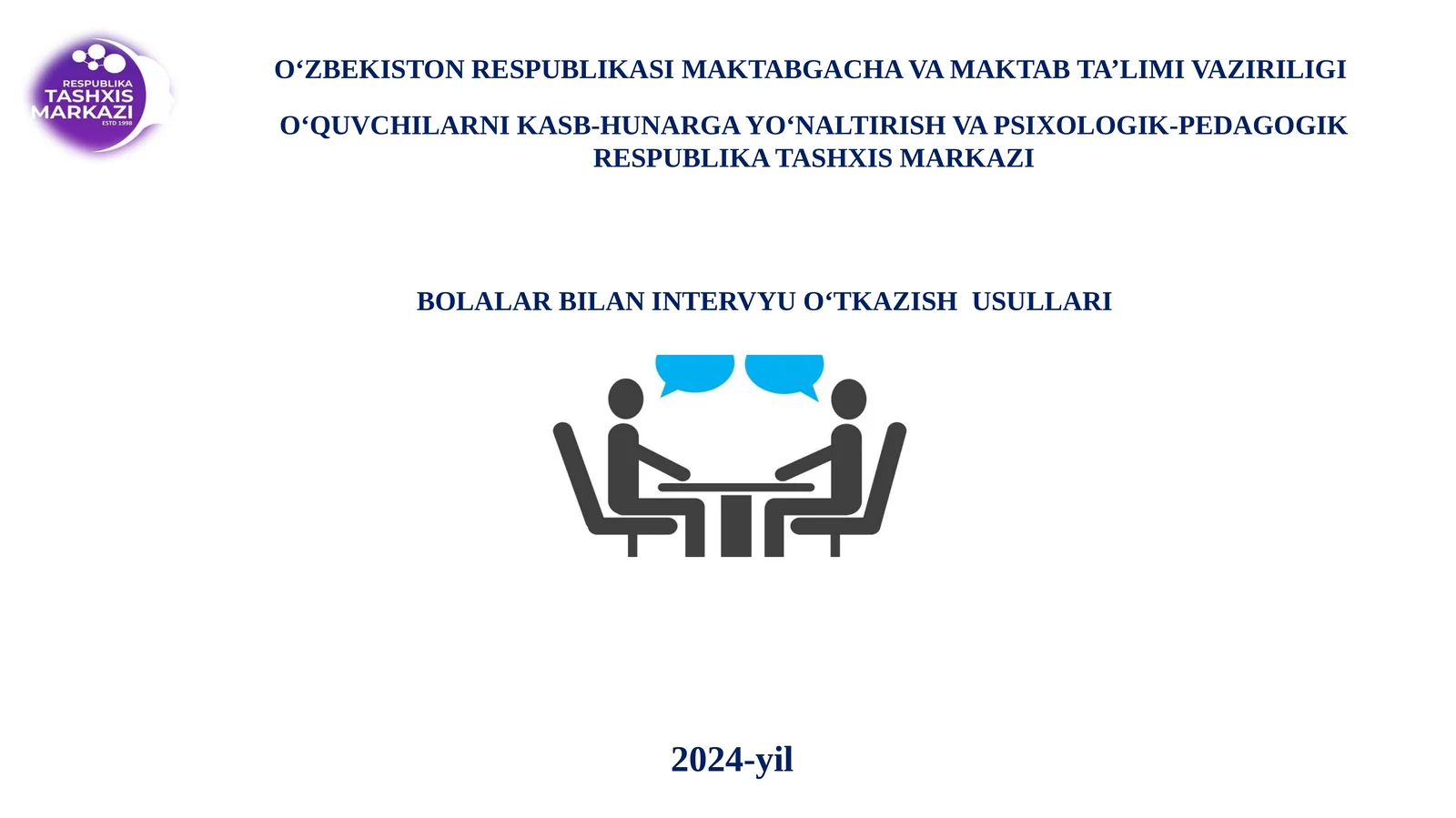BOLALAR BILAN INTERVYUOʻTKAZISH USULLARI