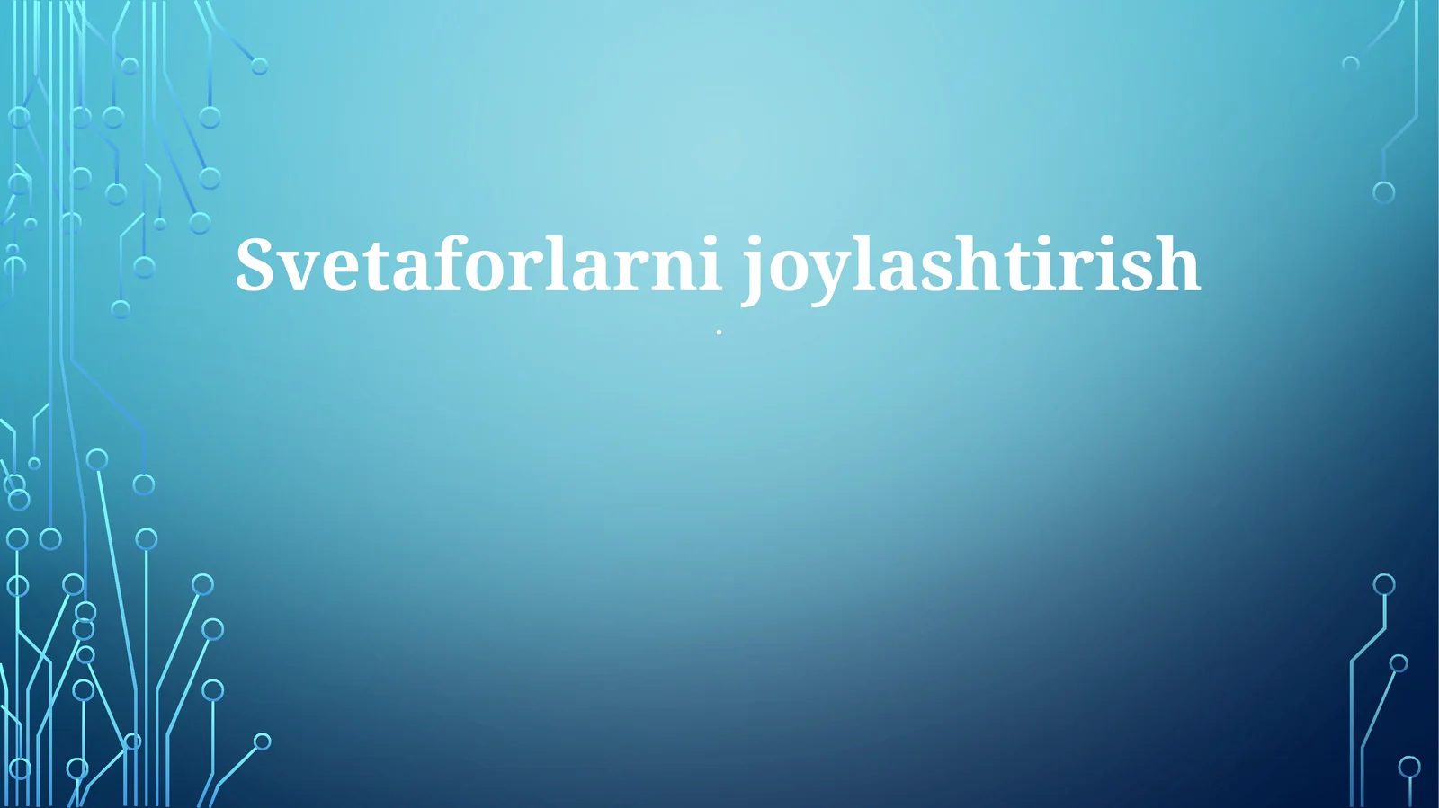 Svetaforlarni joylashtirish