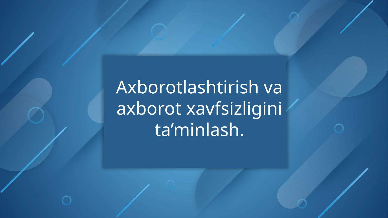 Axborotlashtirish va axborot xavfsizligini ta'minlash