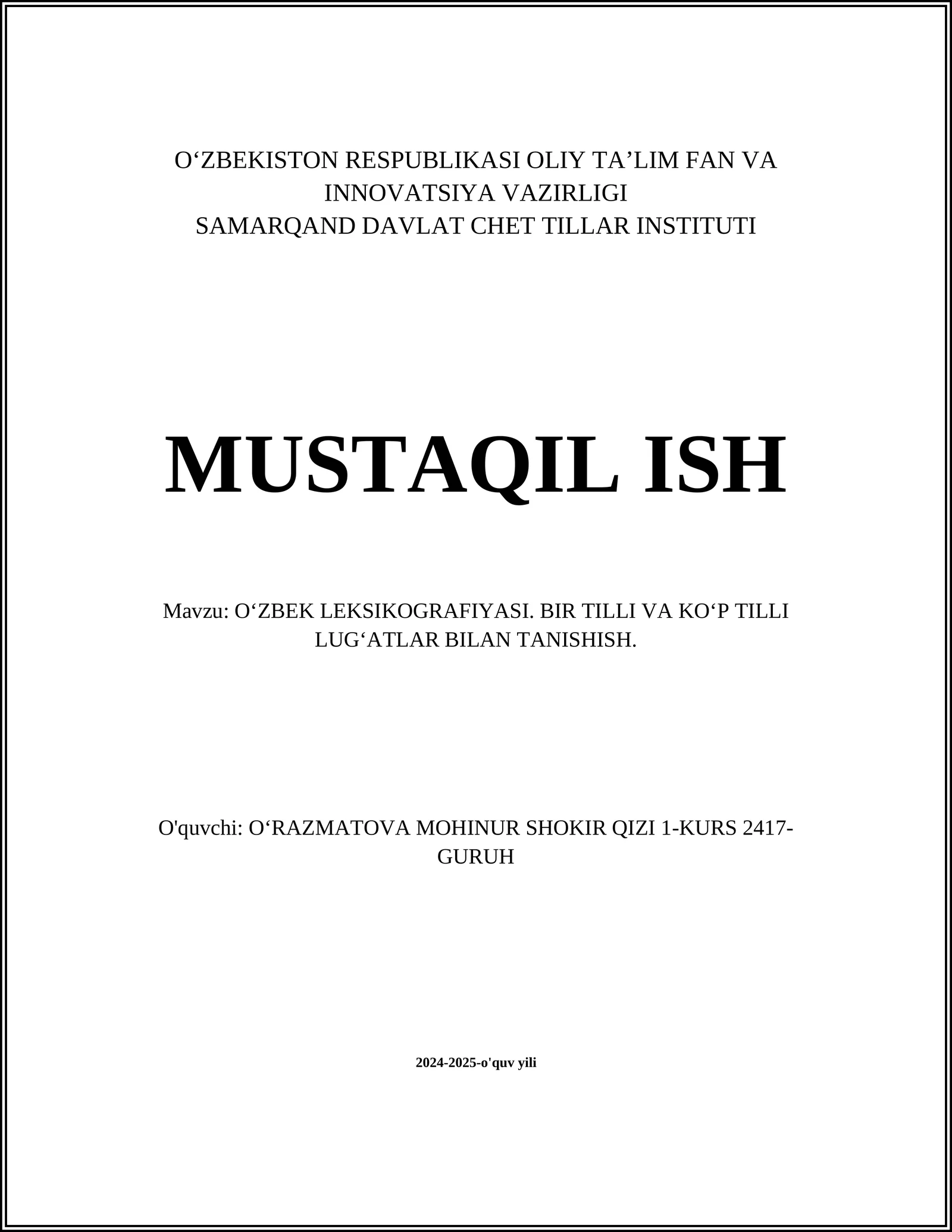 O‘ZBEK LEKSIKOGRAFIYASI. BIR TILLI VA KO‘P TILLI LUG‘ATLAR BILAN TANISHISH