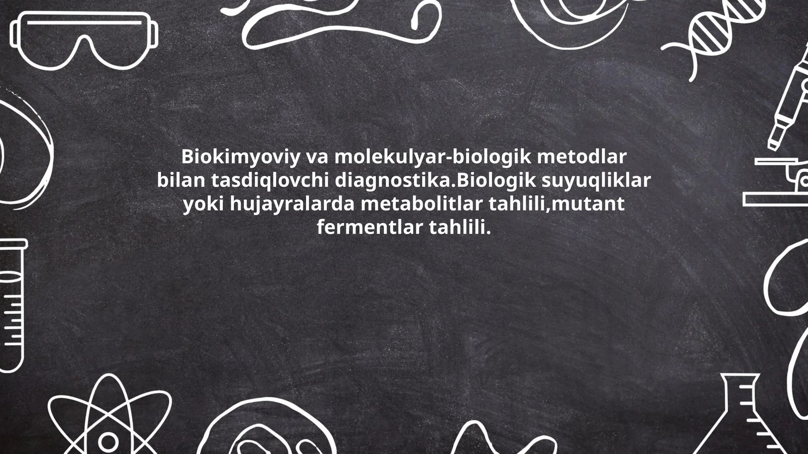 Biokimyoviy va molekulyar-biologik metodlar bilan tasdiqlovchi diagnostika