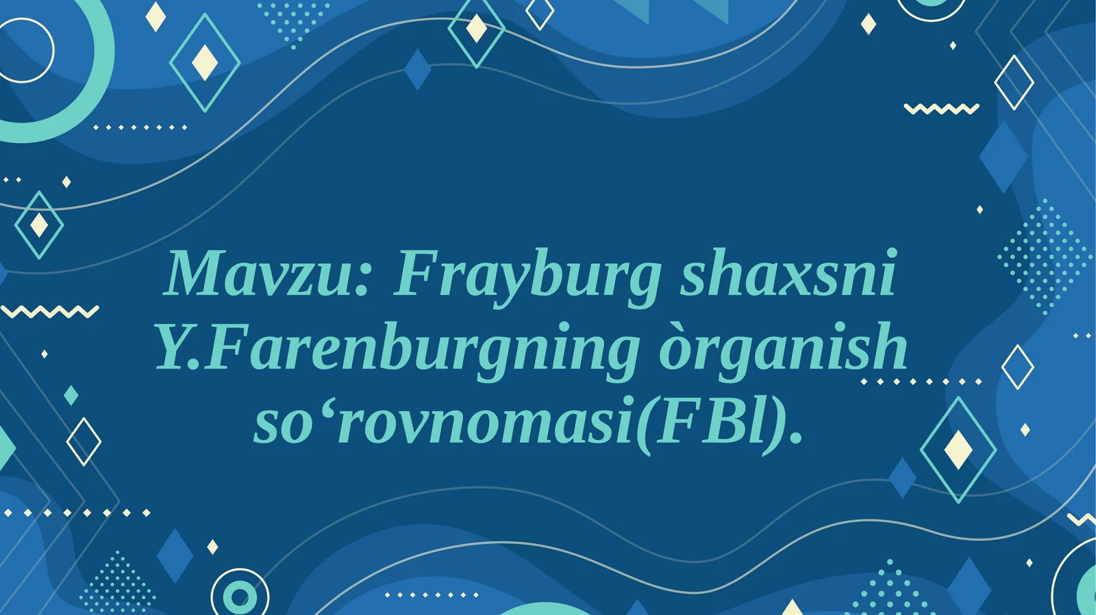 FrayburgshaxsniY. Farenburgningòrganishsoʻrovnomasi(FBl)