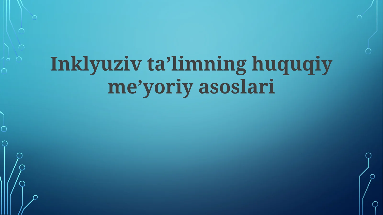 Inklyuziv ta'limning huquqiy me'yoriy asoslari