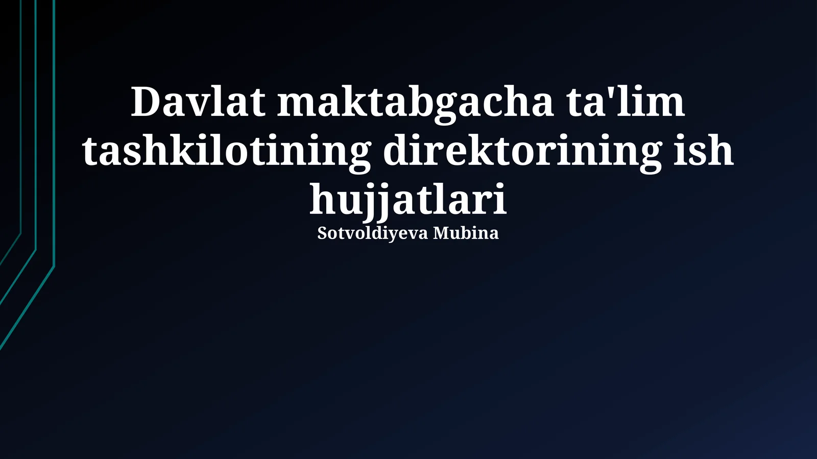 Davlat maktabgacha ta'lim tashkilotining direktorining ish hujjatlari