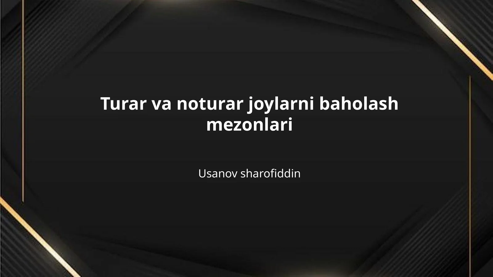Turar va noturar joylarni baholash mezonlari