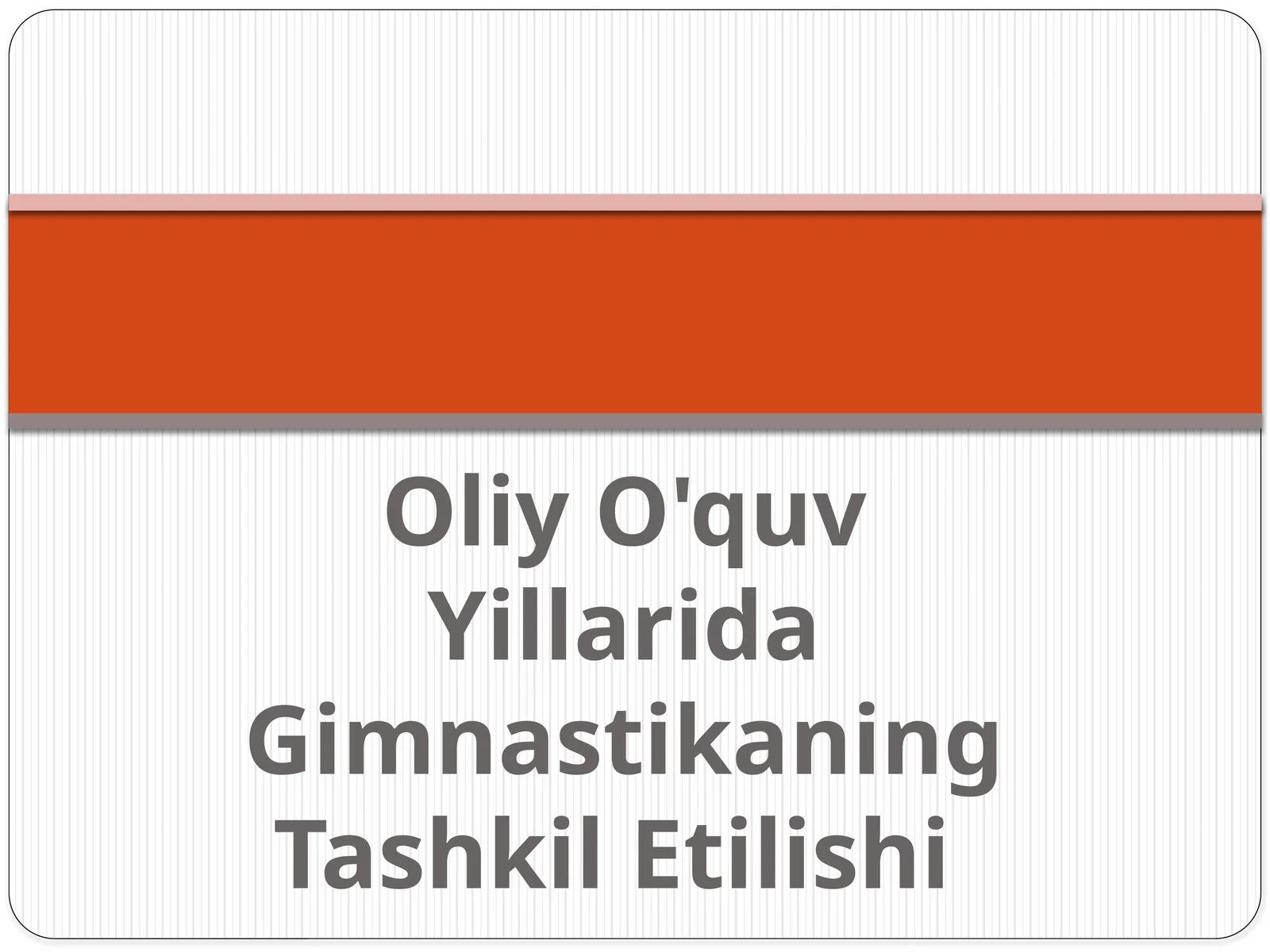 Oliy O'quv Yillarida Gimnastikaning Tashkil Etilishi