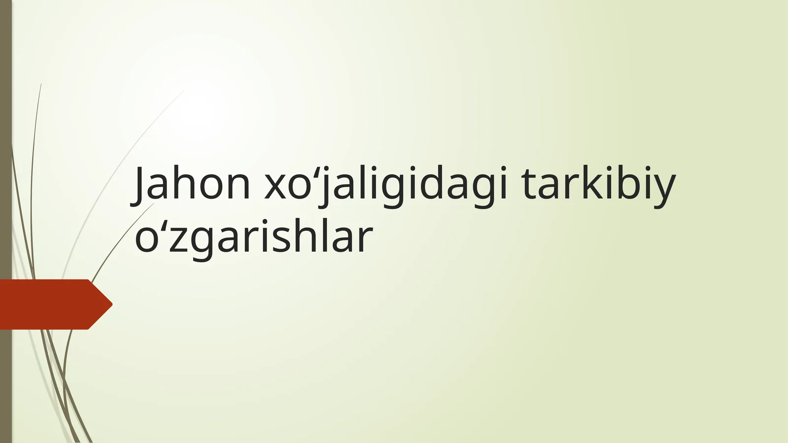 Jahon xo‘jaligidagi tarkibiy o‘zgarishlar