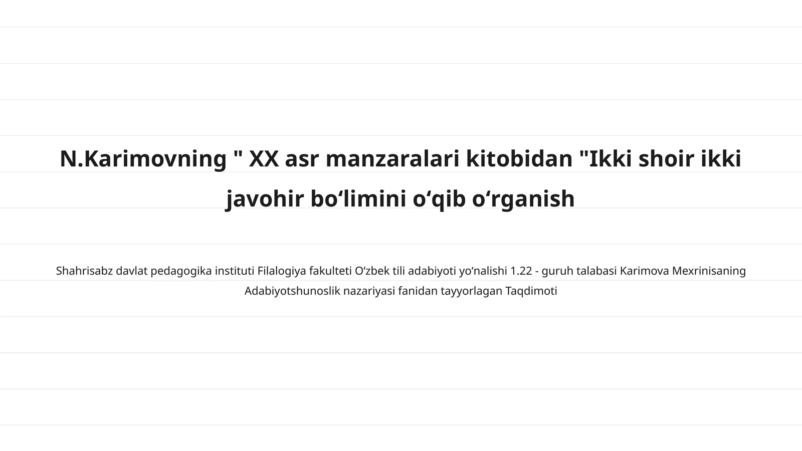 N.Karimovning "XX asr manzaralari kitobidan" Ikki shoir ikki javohir boʻlimini oʻqib oʻrganish
