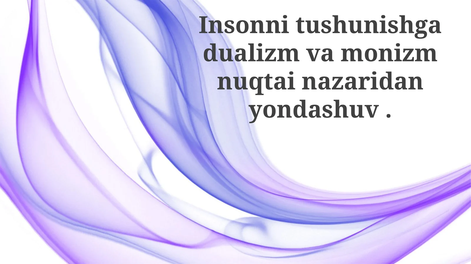 Uyqusizlikka Dualist va Monist Yondashuvlar