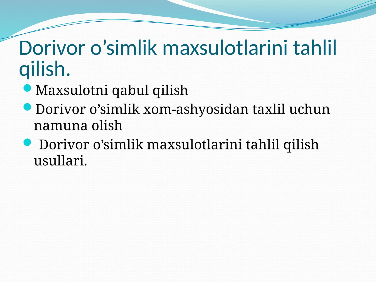 Dorivor o’simlik maxsulotlarini tahlil qilish