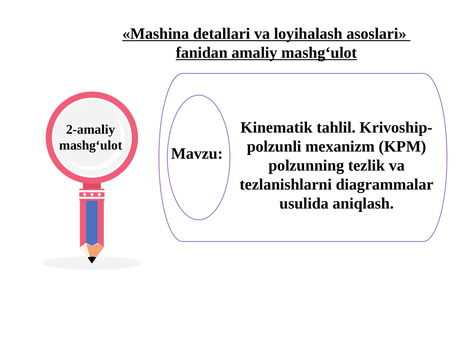 Kinematik tahlil. Krivoship-polzunli mexanizm (KPM) polzunning tezlik va tezlanishlarni diagrammalar usulida aniqlash