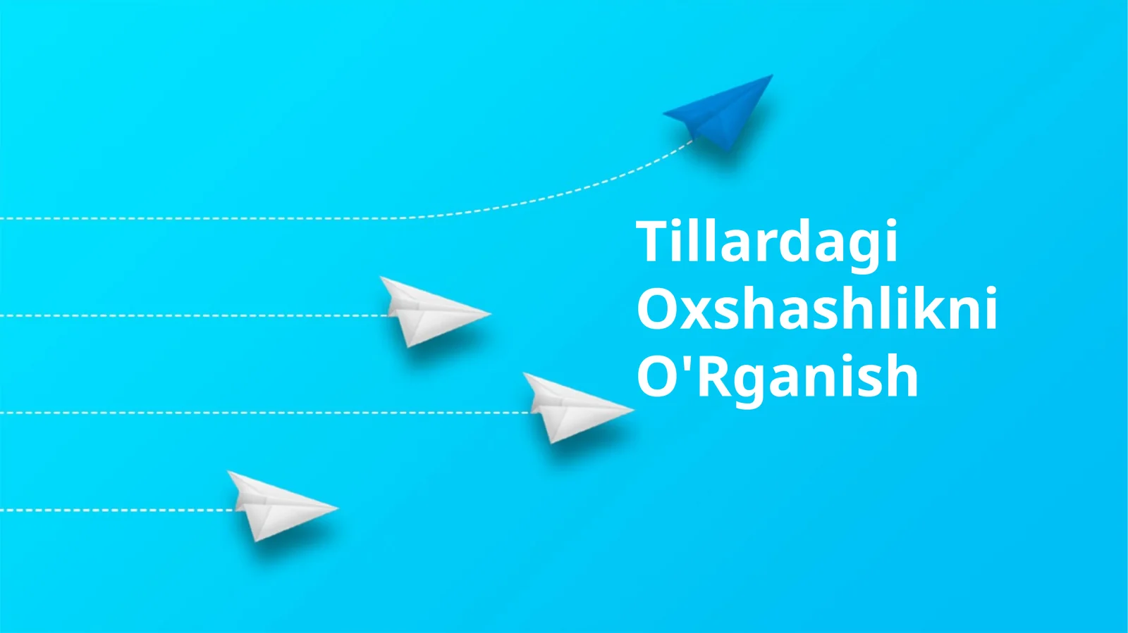 Tillardagi Oxshashlikni O'Rganish