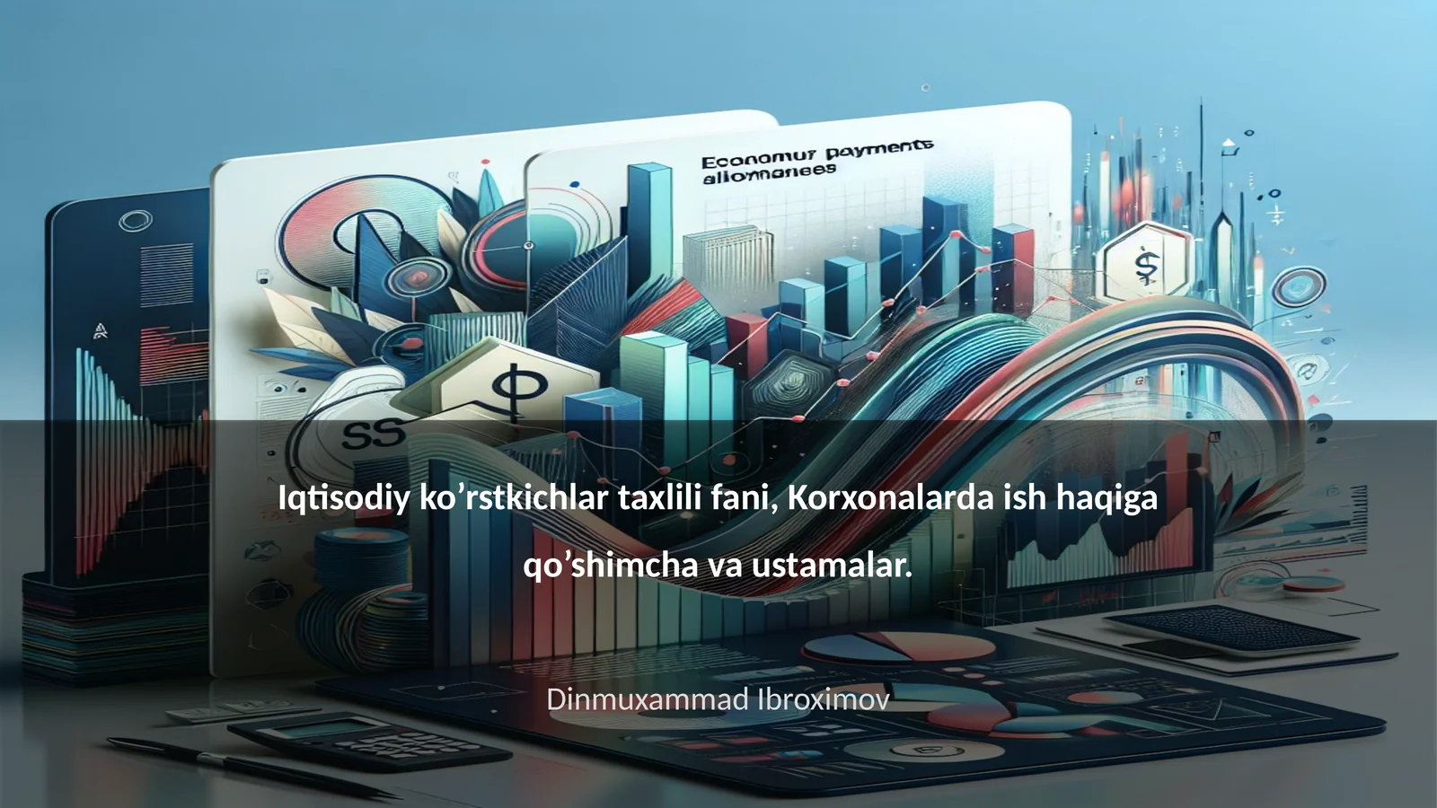 Korxonalarda ish haqiga qo’shimcha va ustamalar