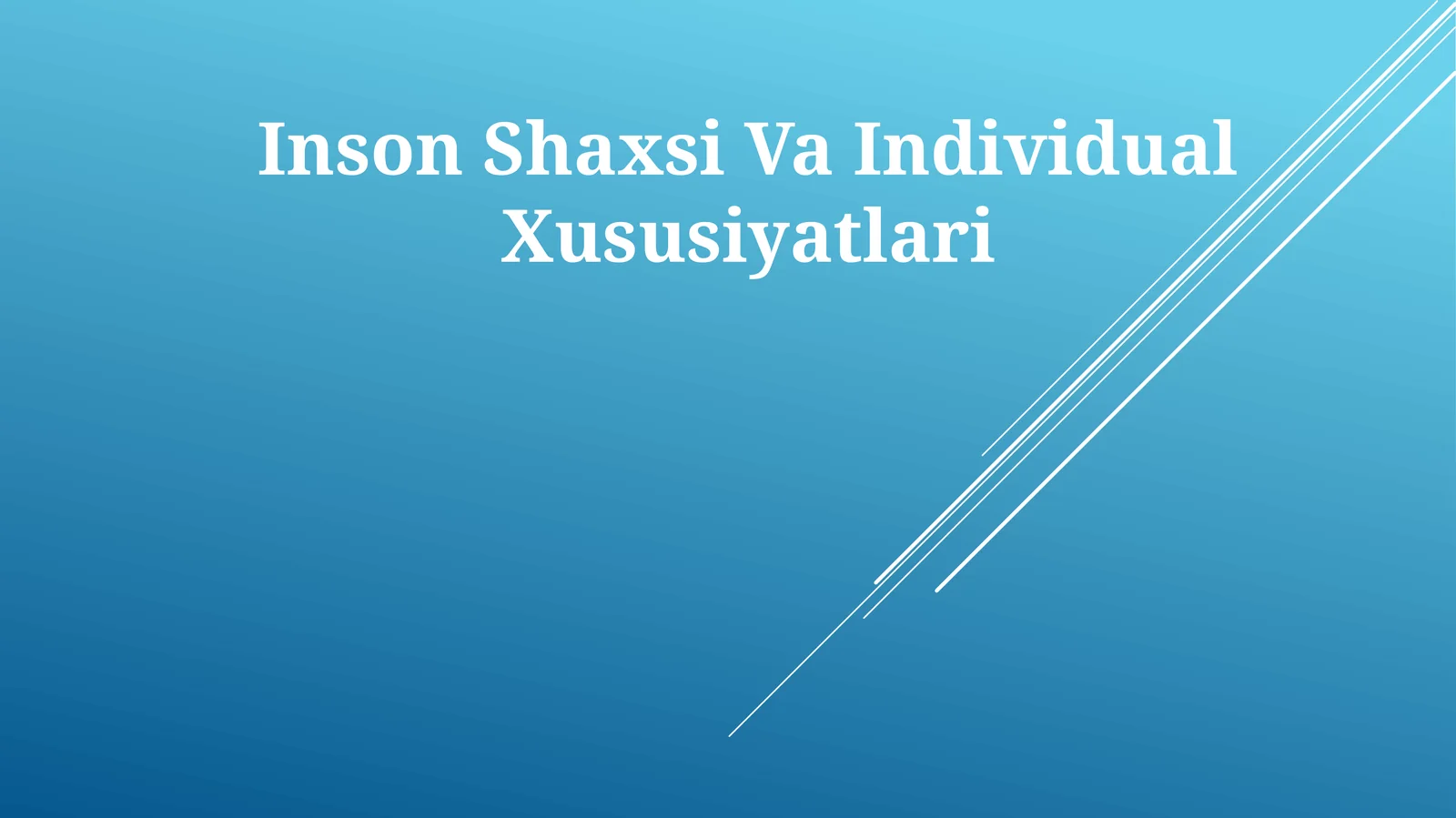 Inson Shaxsi Va Individual Xususiyatlari