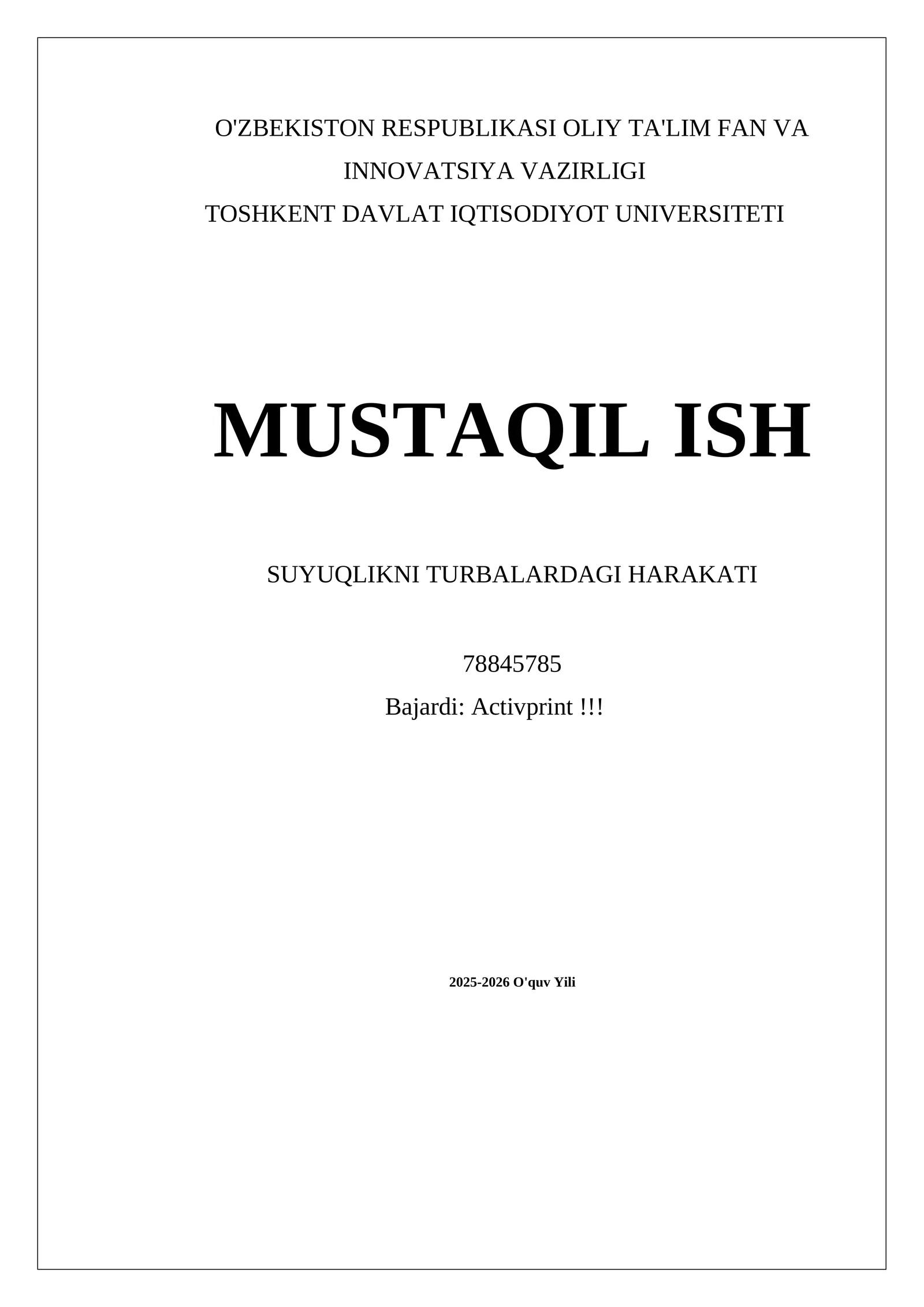 MUSTAQIL ISH SUYUQLIKNI TURBALARDAGI HARAKATI