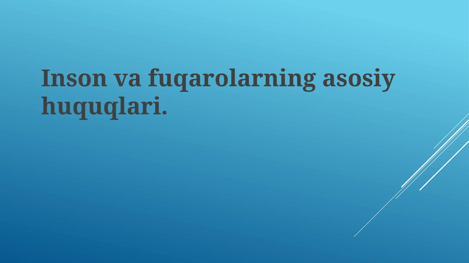 Inson va fuqarolarning asosiy huquqlari