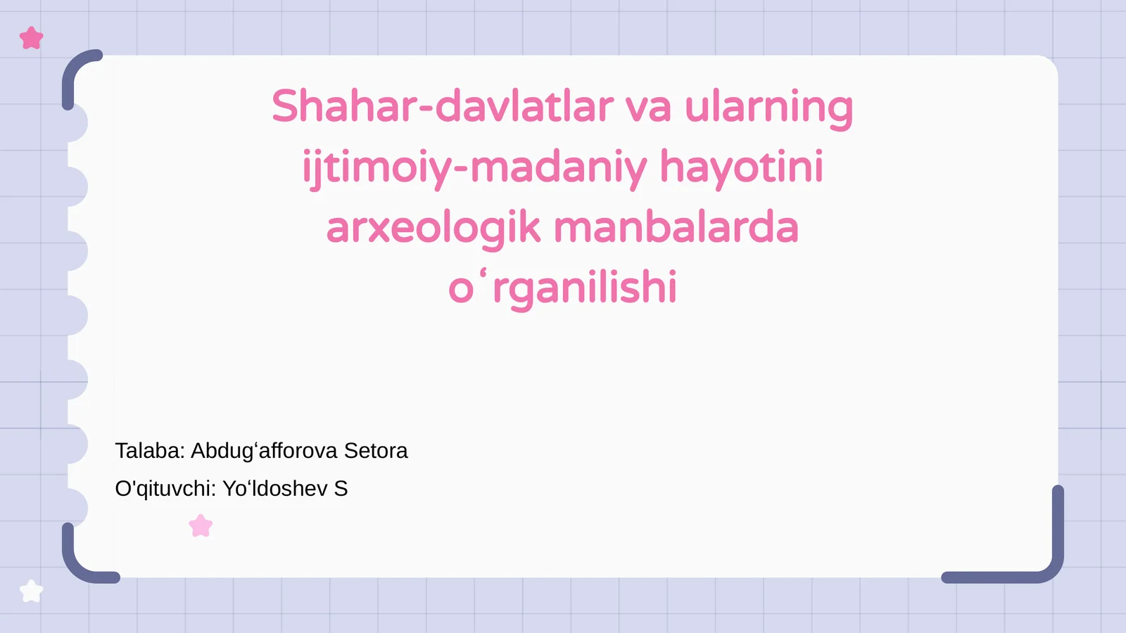 Shahar-davlatlar va ularning ijtimoiy-madaniy hayotini arxeologik manbalarda oʻrganilishi