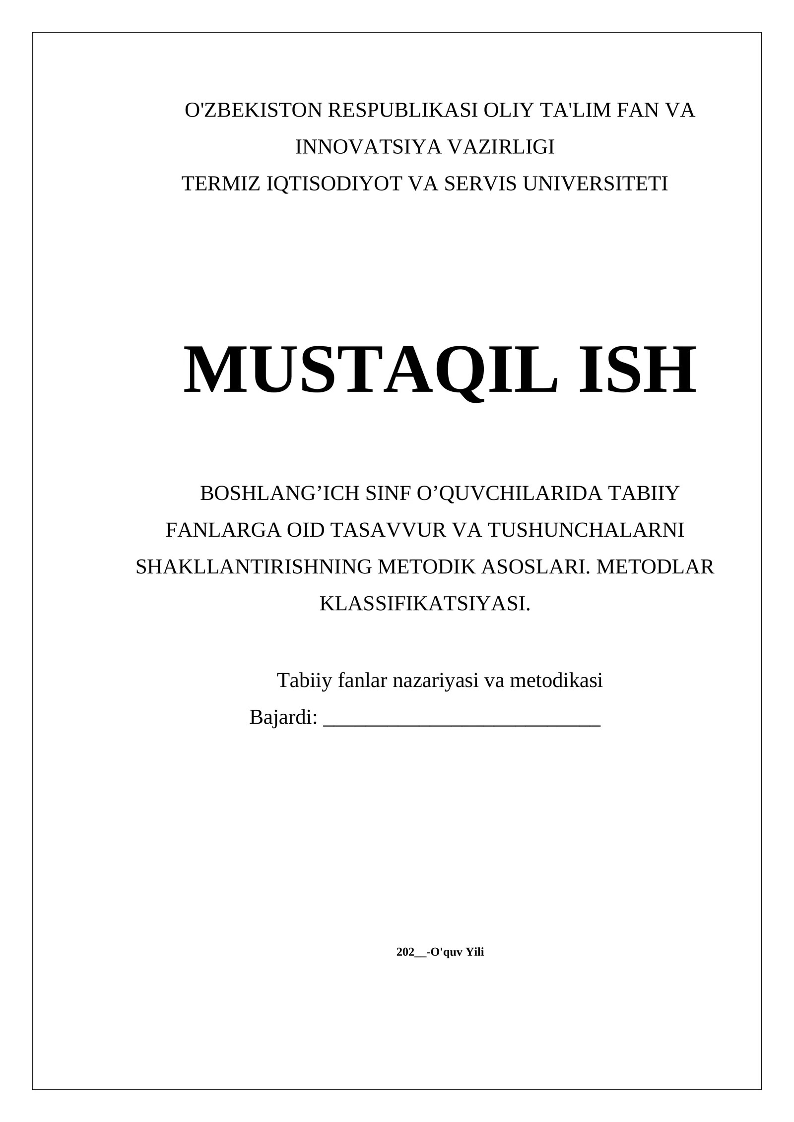 BOSHLANG’ICH SINF O’QUVCHILARIDA TABIIY FANLARGA OID TASAVVUR VA TUSHUNCHALARNI SHAKLLANTIRISHNING METODIK ASOSLARI. METODLAR KLASSIFIKATSIYASI