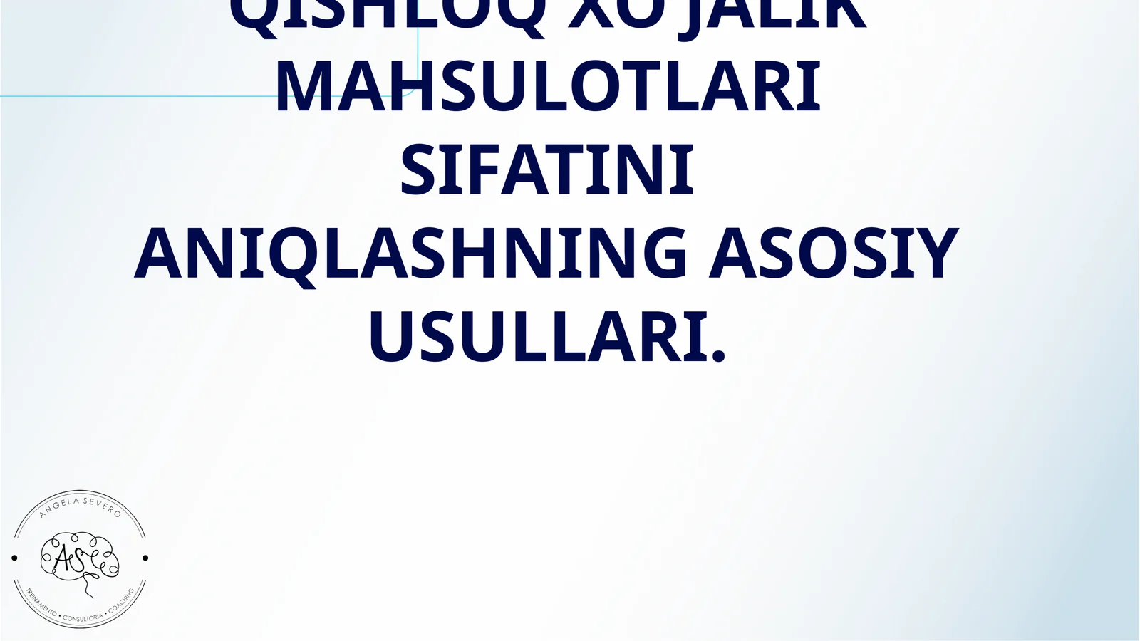 QISHLOQ XO‘JALIK MAHSULOTLARI SIFATINI ANIQLASHNING ASOSIY USULLARI