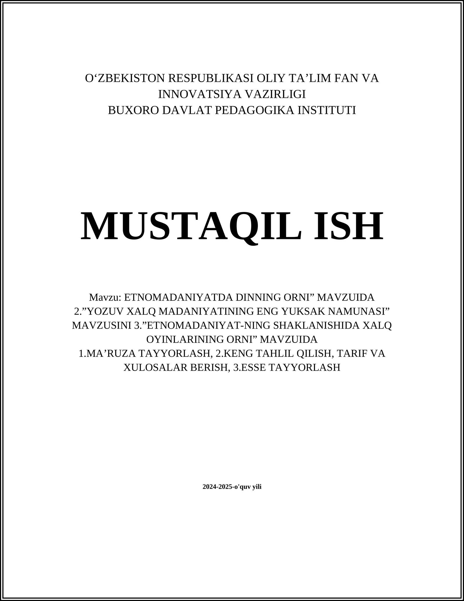 ETNОMАDАNIYATDА DINNING ORNI” MAVZUIDA 2.”YOZUV ХАLQ MАDАNIYATINING ENG YUKSАK NАMUNАSI” MAVZUSINI 3.”ETNOMADANIYAT-NING SHAKLANISHIDA XALQ OYINLARINING ORNI” MAVZUIDA
