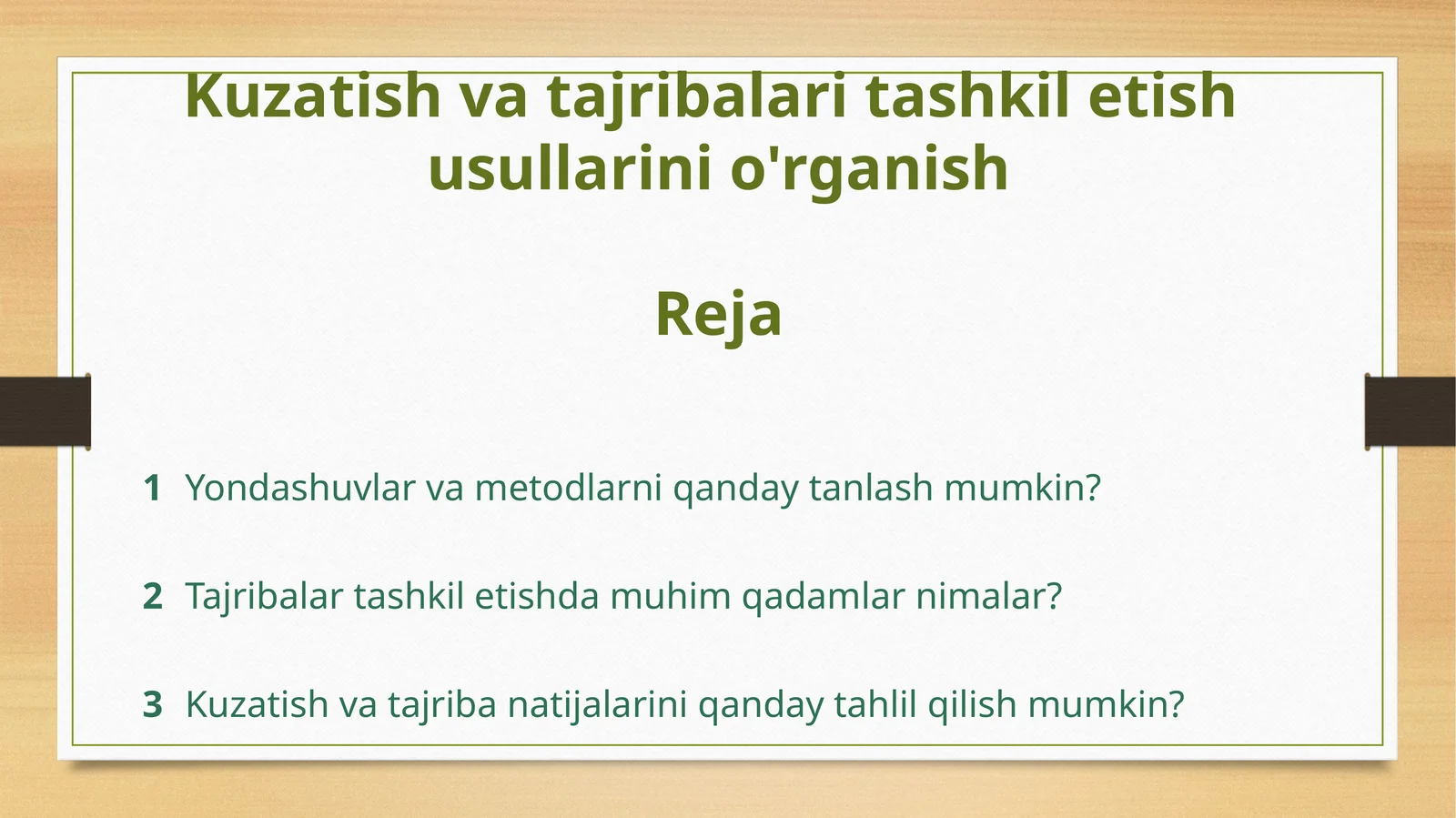Kuzatish va tajribalar tashkil etish usullarini o'rganish