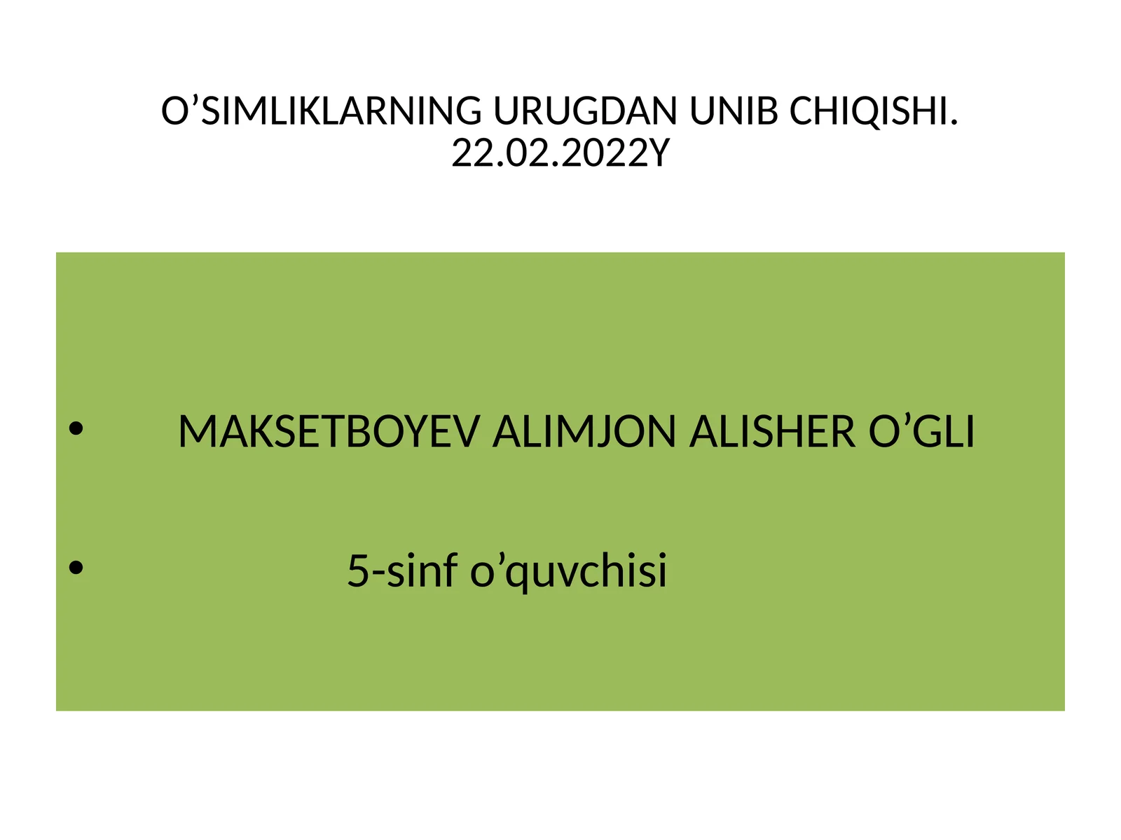 O’SIMLIKLARNING URUGDAN UNIB CHIQISHI.22.02.2022Y