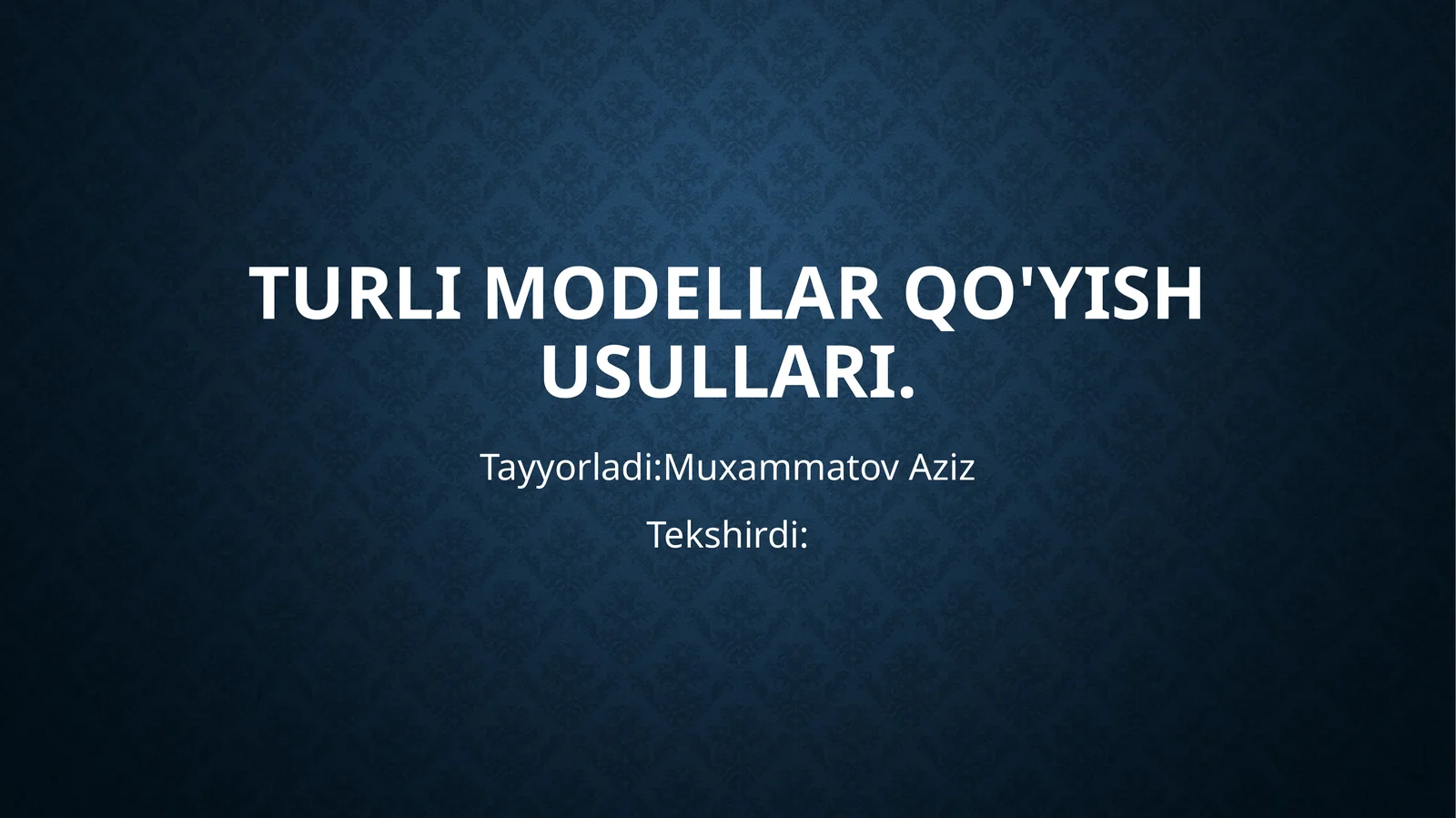 Turlimodellarqo'yishusullari