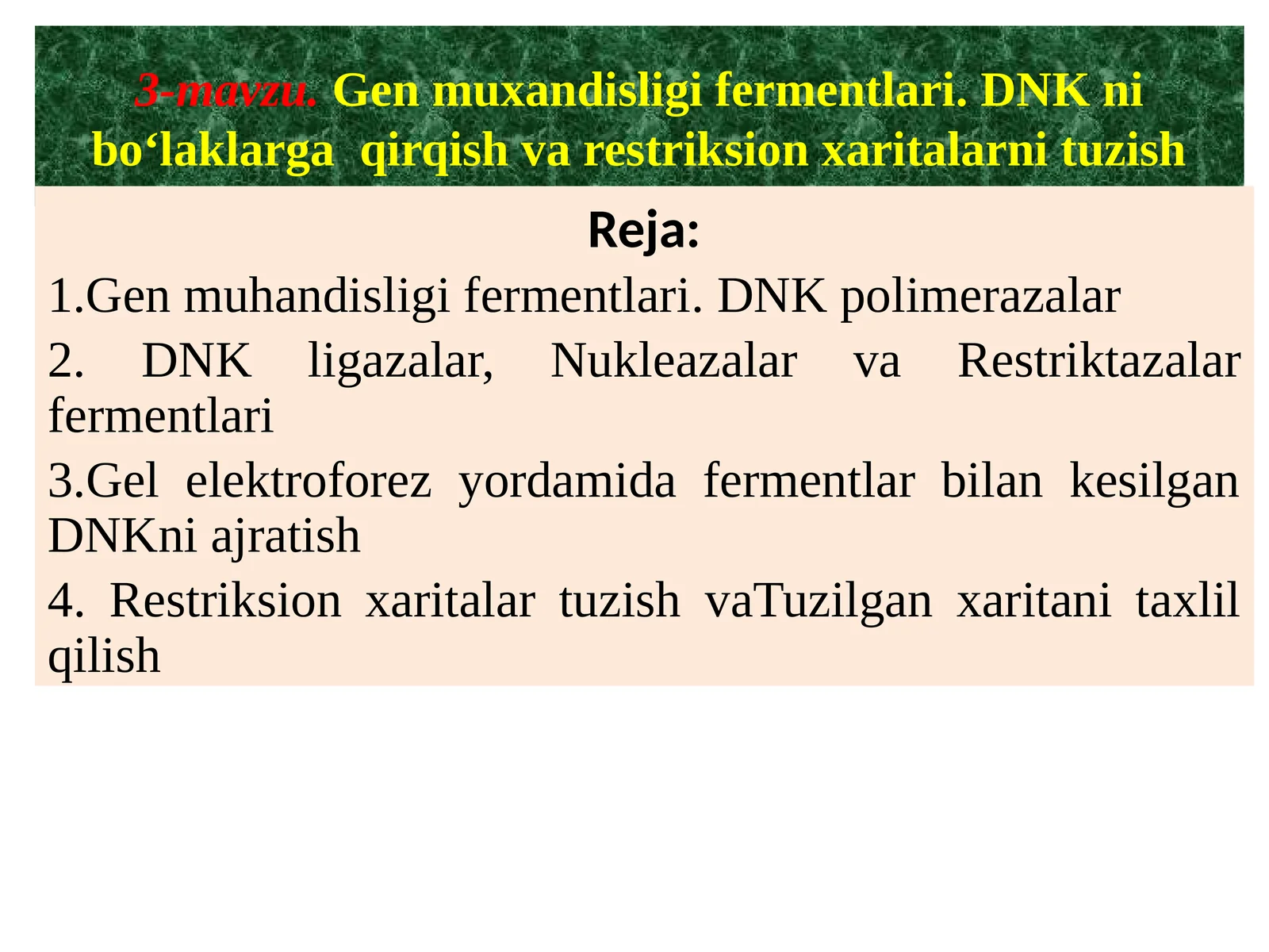 Gen muxandisligi fermentlari.DNKnibo‘laklargaqirqishvarestriksionxaritalarnituzish