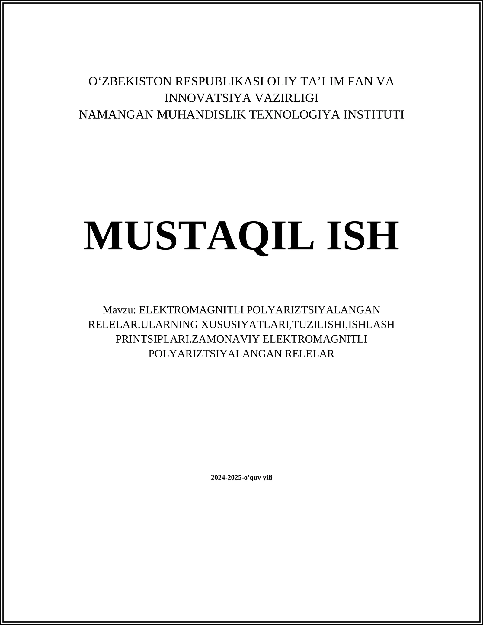 ELEKTROMAGNITLI POLYARIZTSIYALANGAN RELELAR.ULARNING XUSUSIYATLARI,TUZILISHI,ISHLASH PRINTSIPLARI.ZAMONAVIY ELEKTROMAGNITLI POLYARIZTSIYALANGAN RELELAR