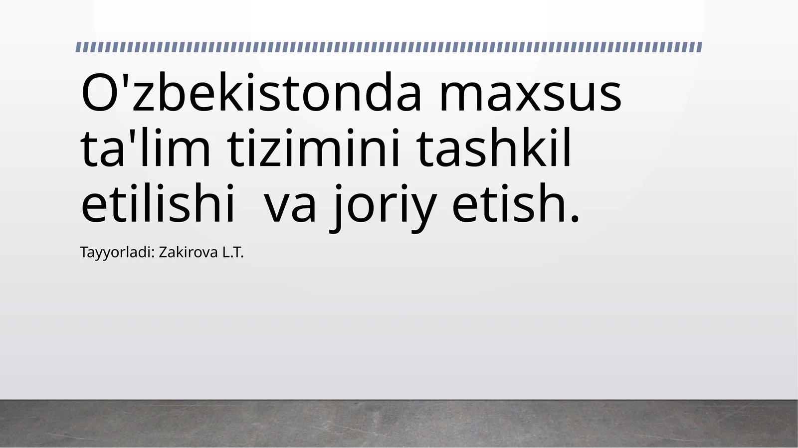 O'zbekistonda maxsus ta'lim tizimini tashkil etilishi va joriyet etish
