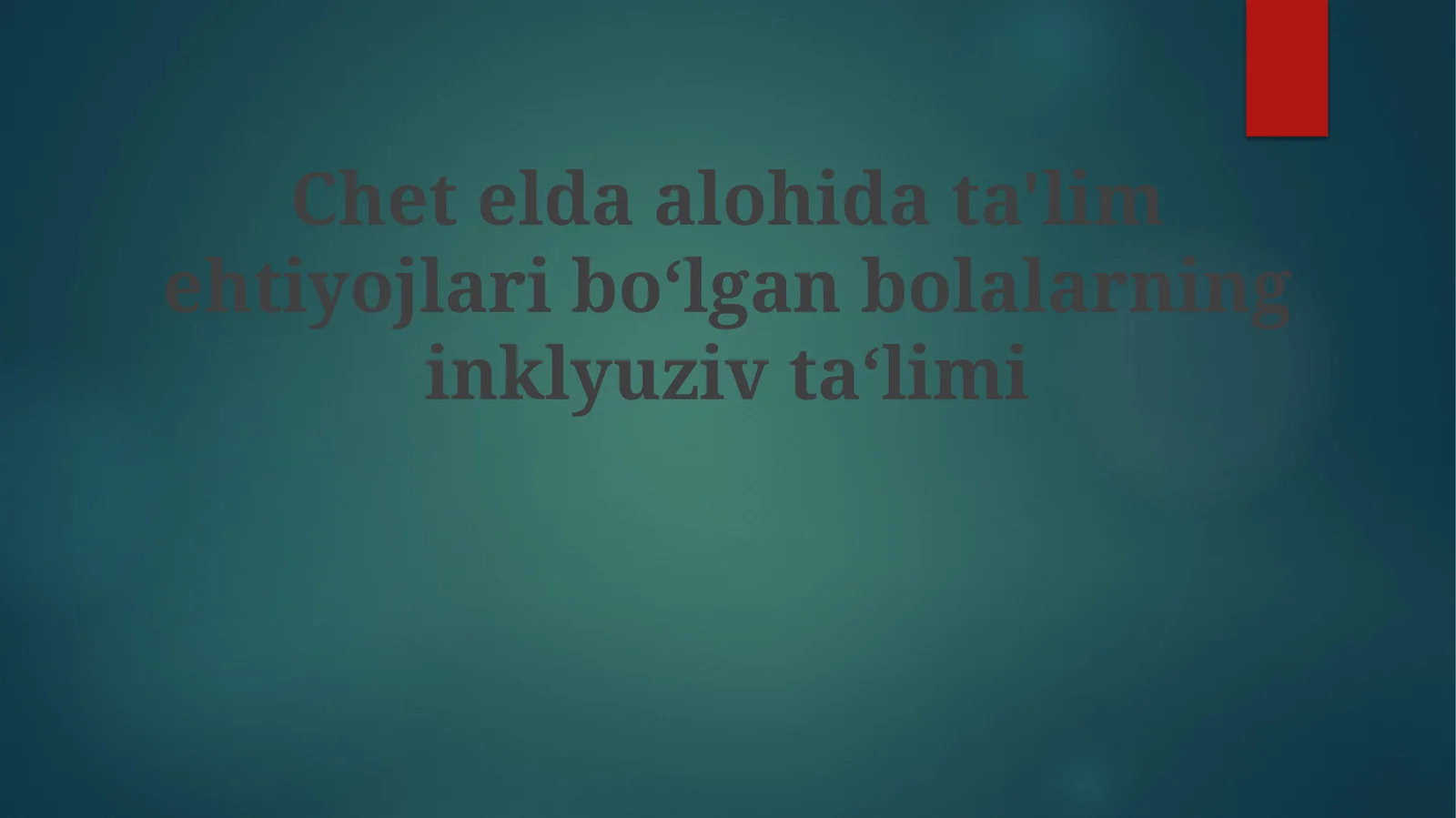Chetelda alohida ta'limga ihtiyoji bo'lgan bolalarning inklyuziv ta'limi