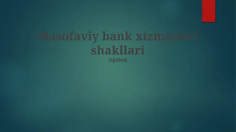 Masofaviy bank xizmatlari shakllari