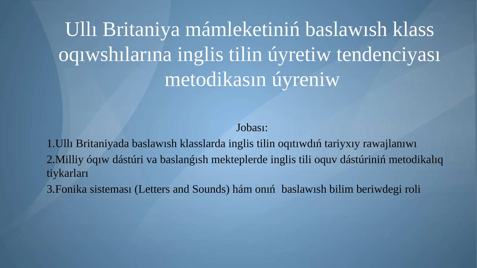 Ulli britaniya mamleketinin baslawish klass oqiwshilarina inglis tilin uyretiw