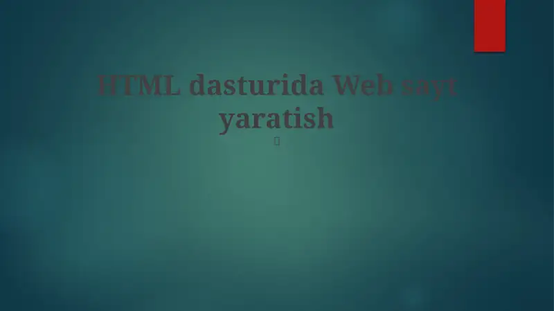 HTML dasturida Web sayt yaratish