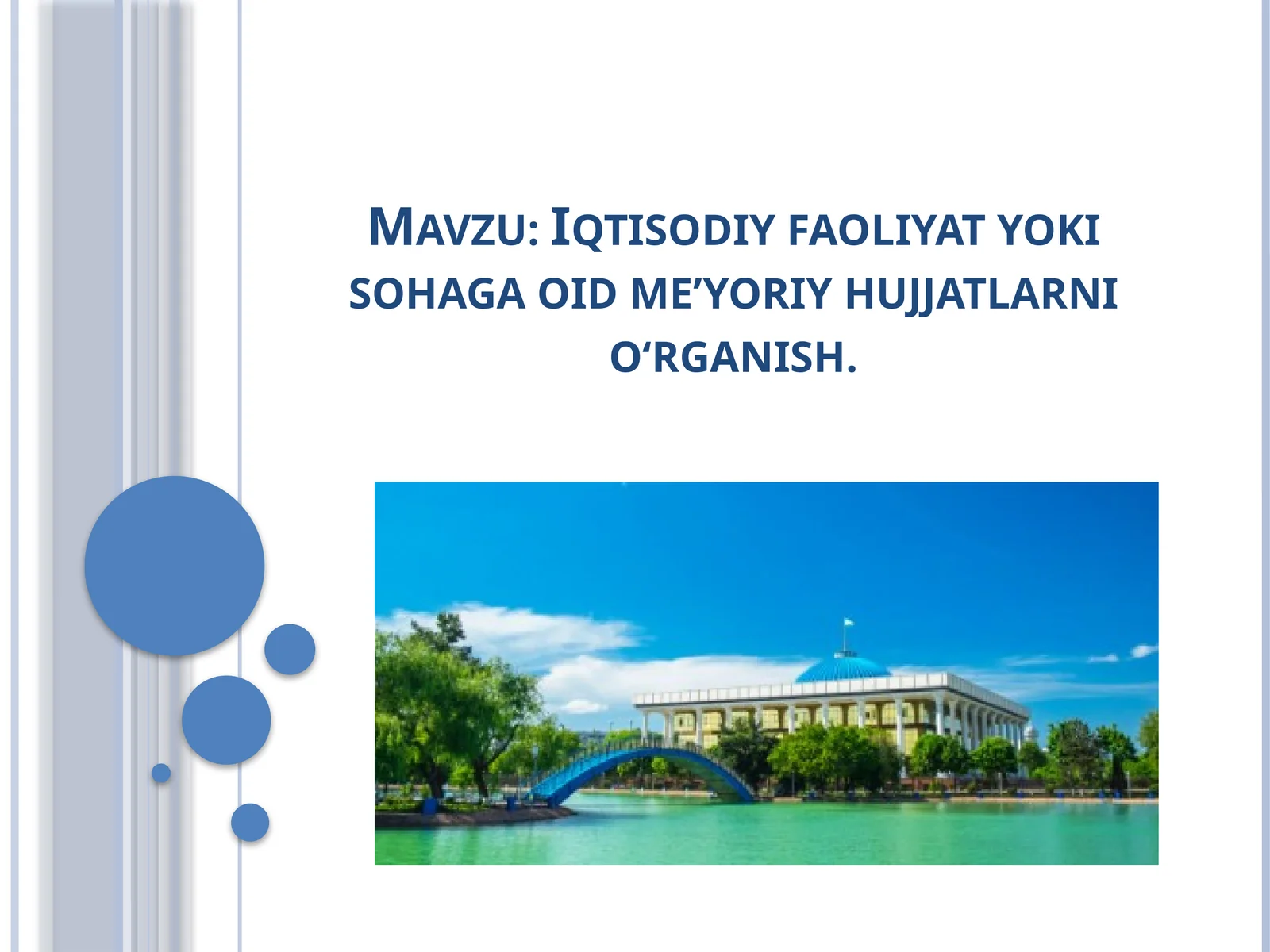 Iqtisodiy faoliyat yoki sohaga oid me’yoriy hujjatlarni o‘rganish.