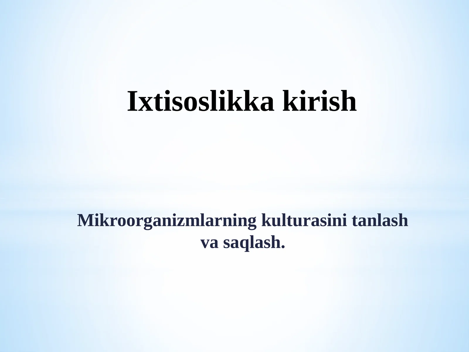 Mikroorganizmlarning kulturasini tanlash va saqlash
