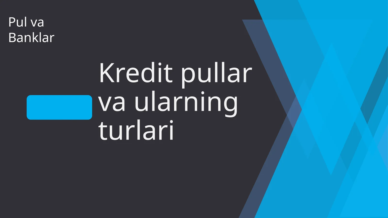 Kredit pullar va ularning turlari