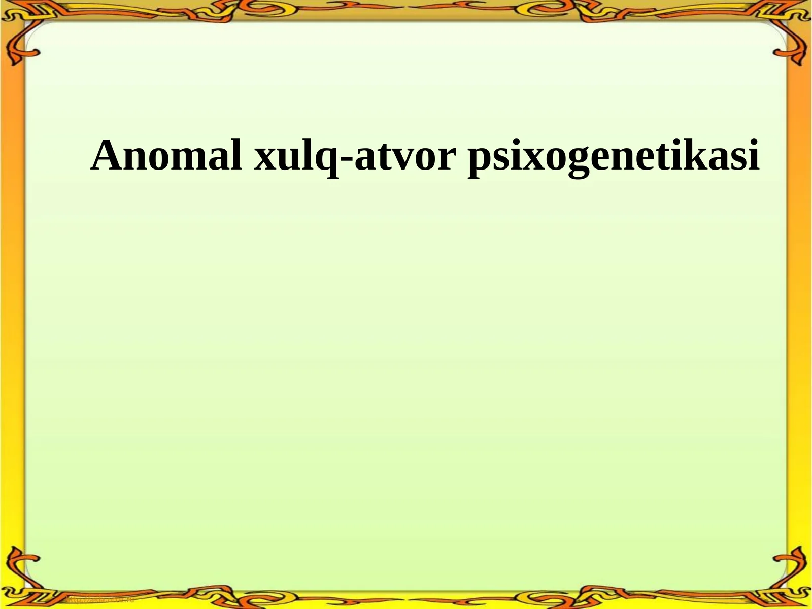 Anomal xulq-atvor psixogenetikasi