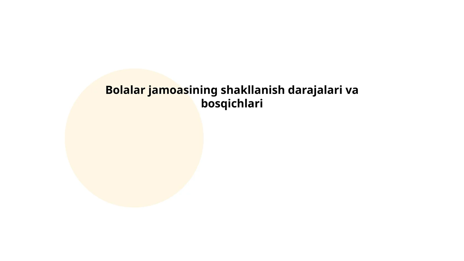Bolalar jamoasining shakllanish darajalari va bosqichlari