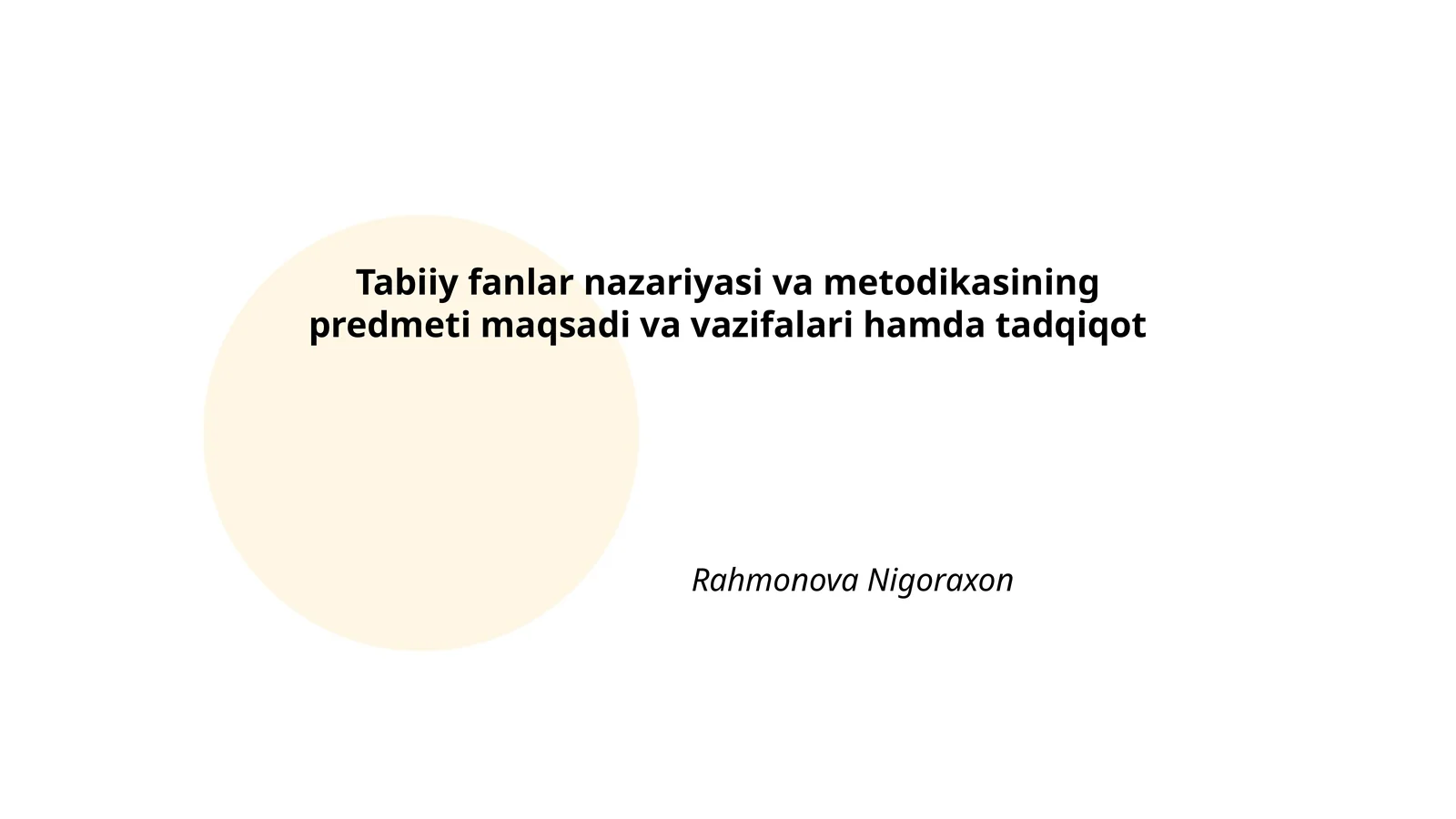 Tabiiy fanlar nazariyasi va metodikasining predmeti maqsadi va vazifalari hamda tadqiqot