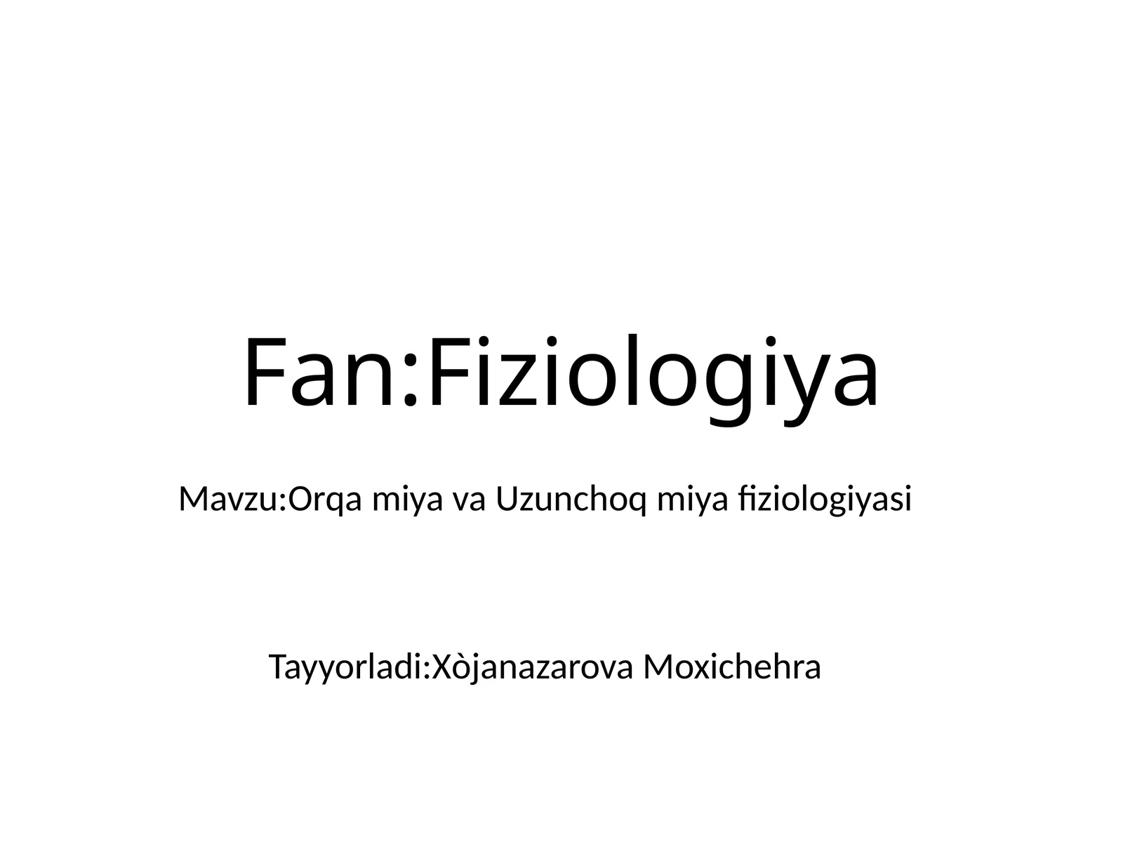 Orqamiyava Uzunchoqmiyafiziologiyasi