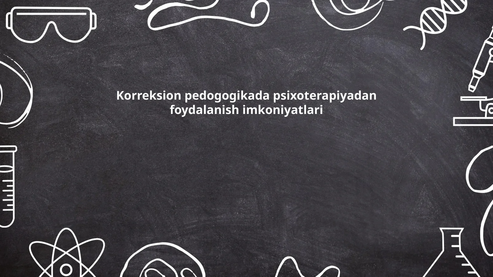 Korreksion pedogogikada psixoterapiyadan foydalanish imkoniyatlari
