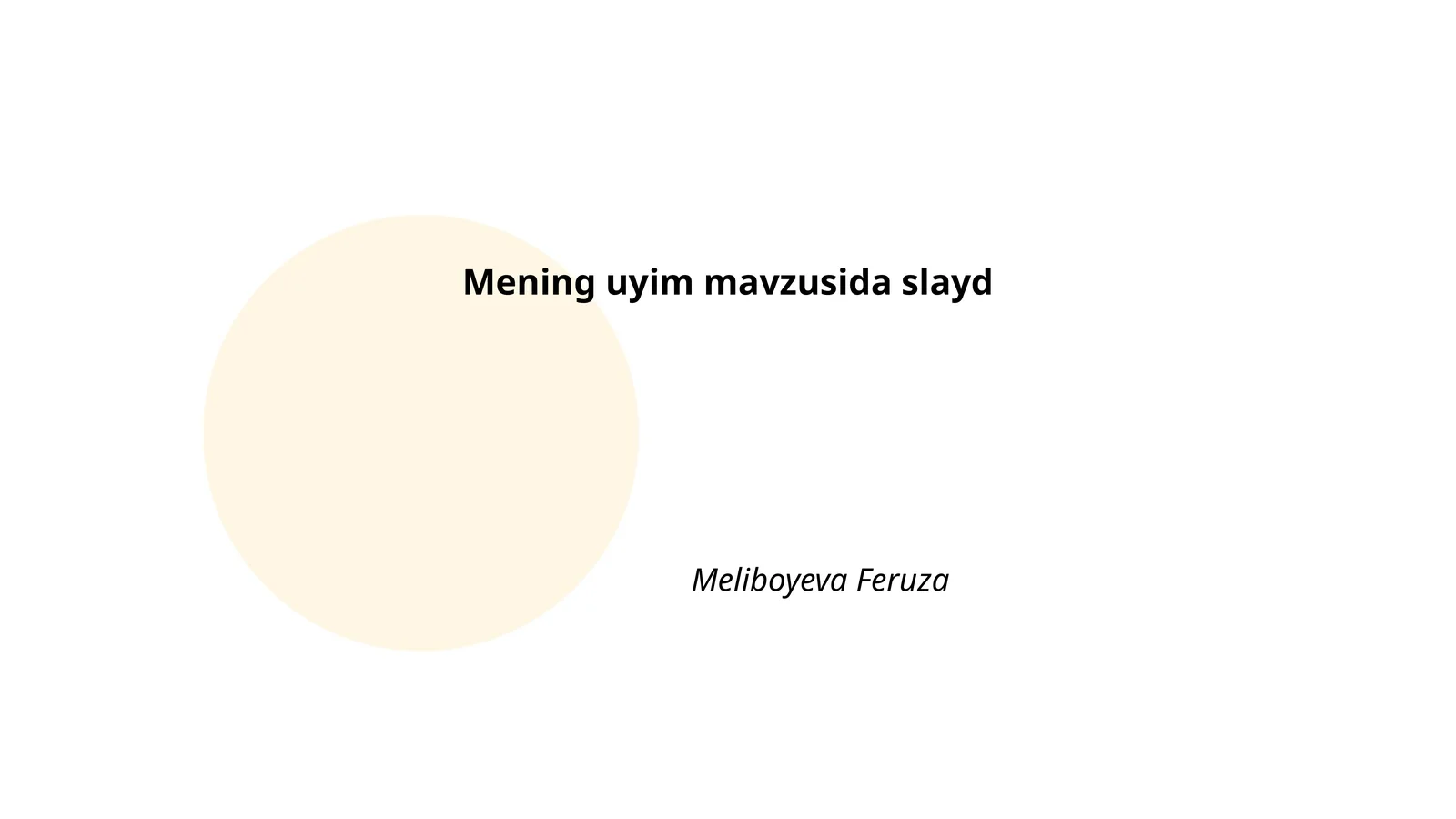 Mening uyim mavzusida slayd