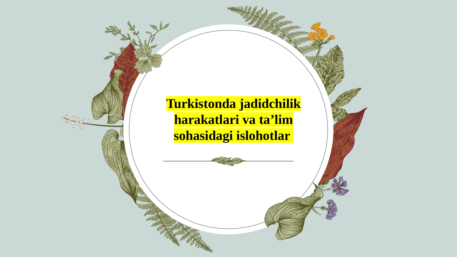 Turkistonda jadidchilik harakatlari va ta’lim sohasidagi islohotlar