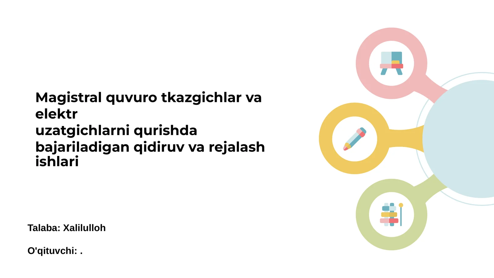 Magistral quvuro tkazgichlar va elektr uzatgichlarni qurishda bajariladigan qidiruv va rejalash ishlari