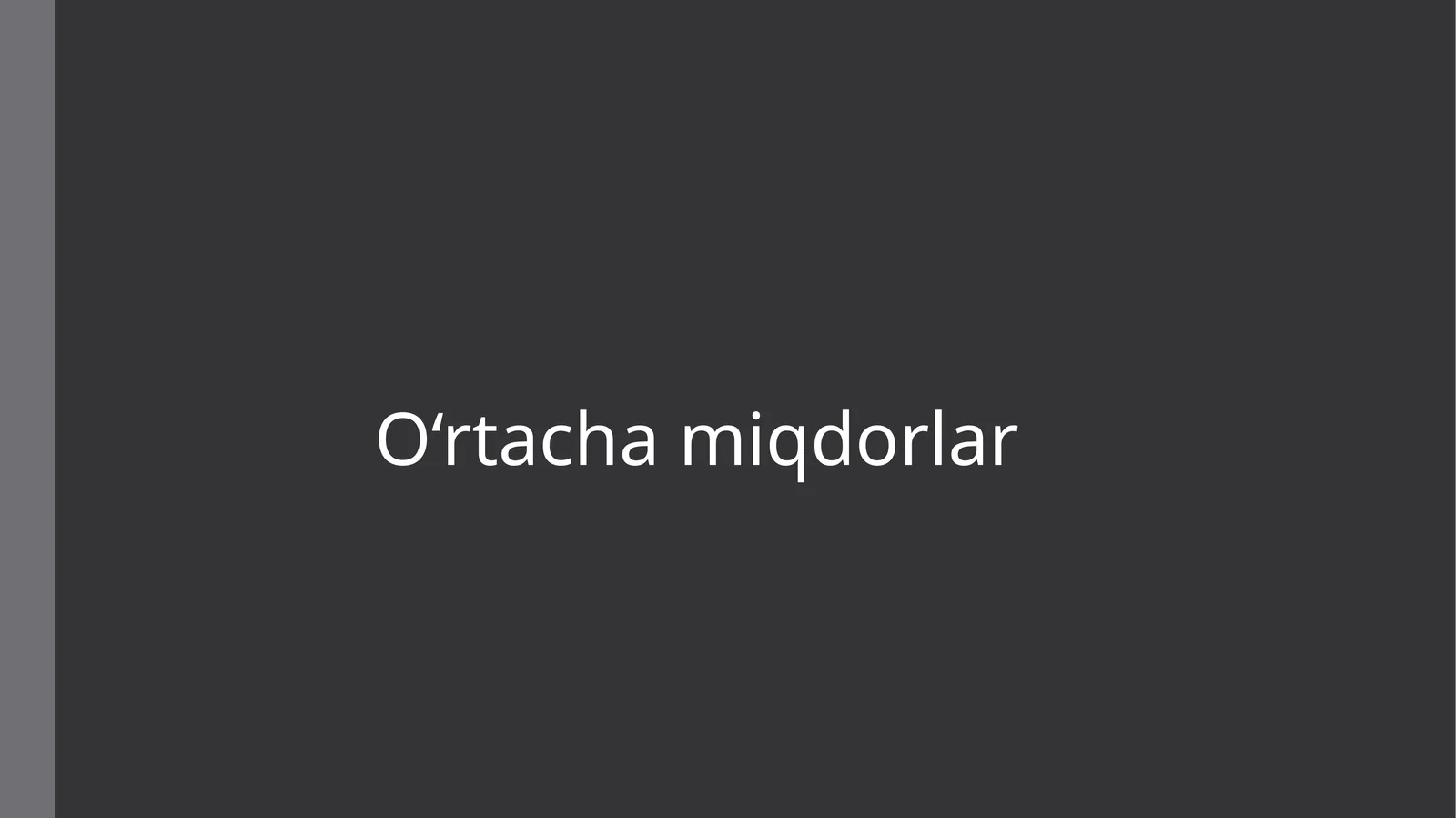 O‘rtacha miqdorlar
