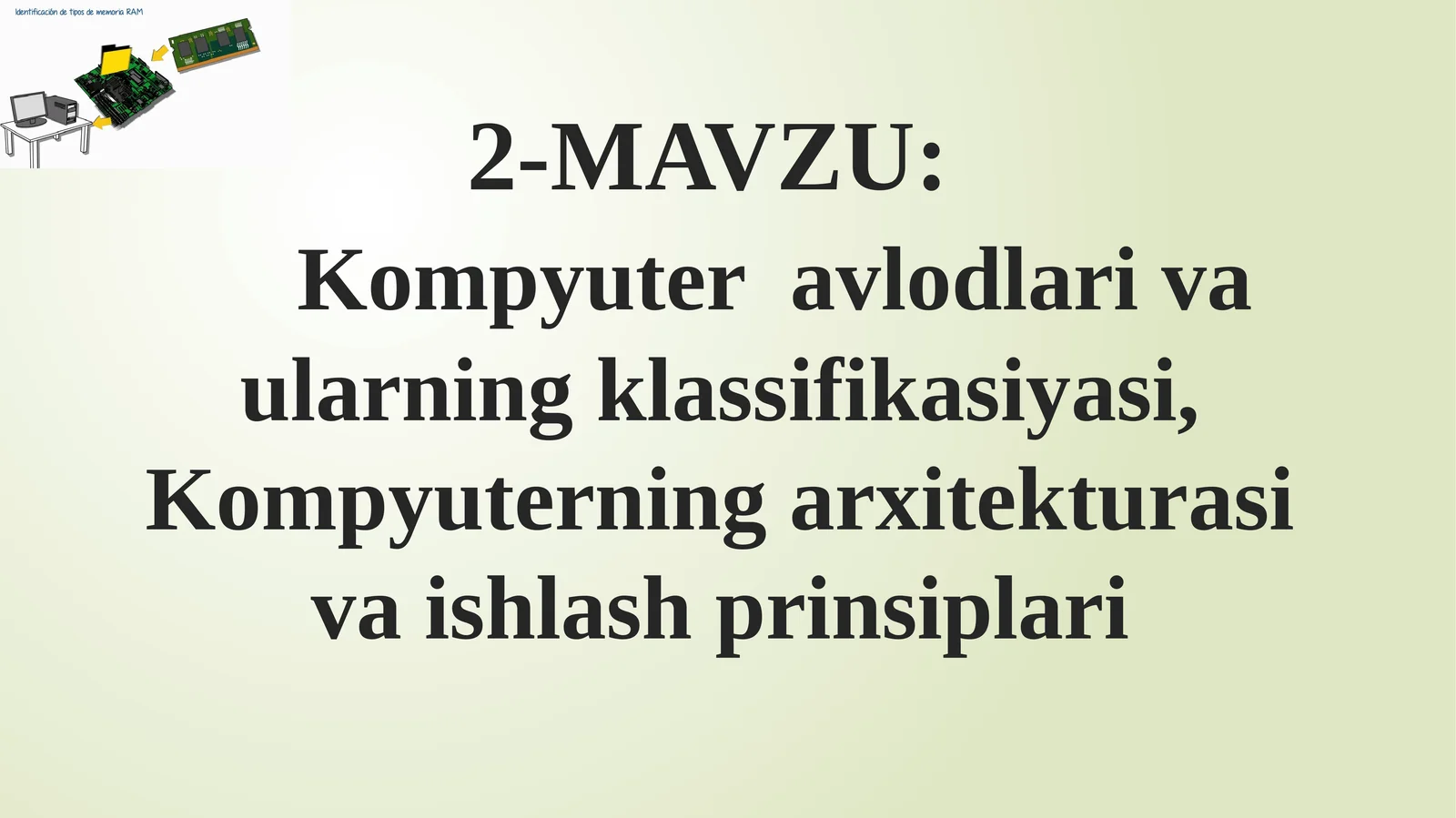 Kompyuter avlodlari va ularning klassifikasiyasi, Kompyuterlarning arxitekturasi va ishlash prinsiplari