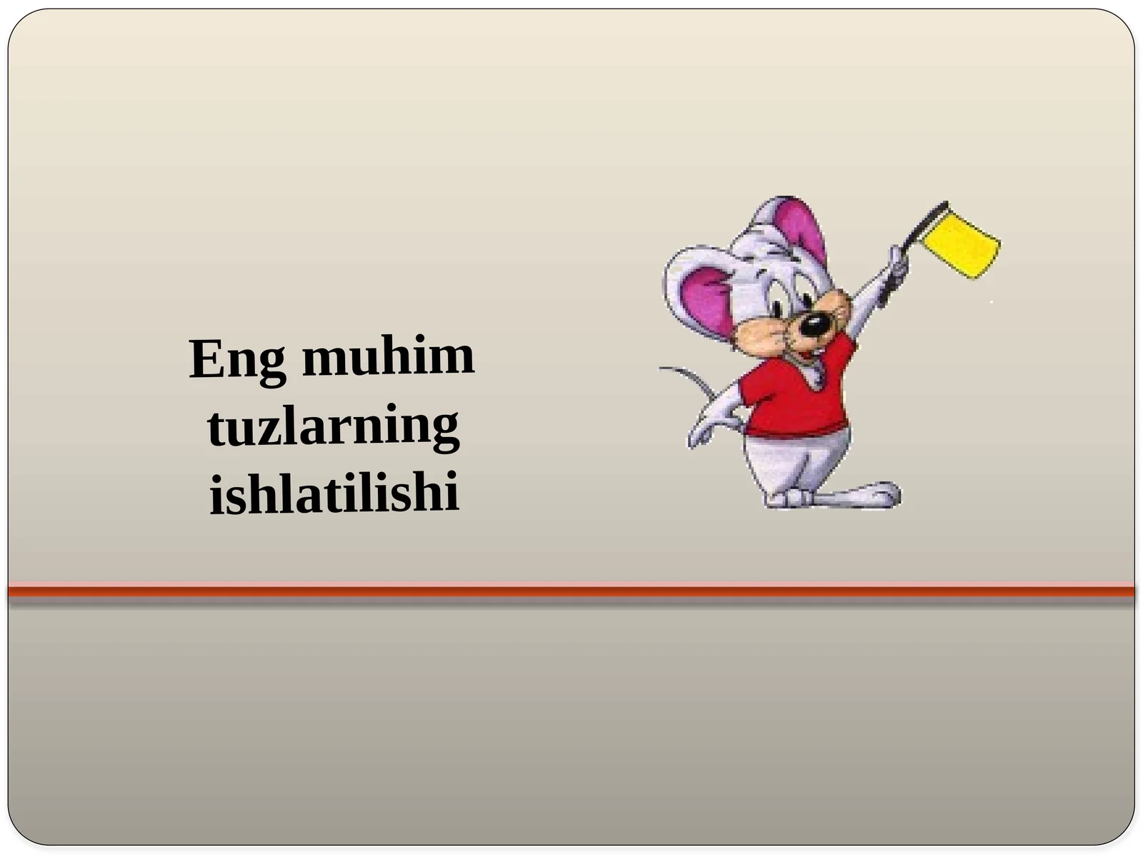 Engmuhimtuzlarningishlatilishi
