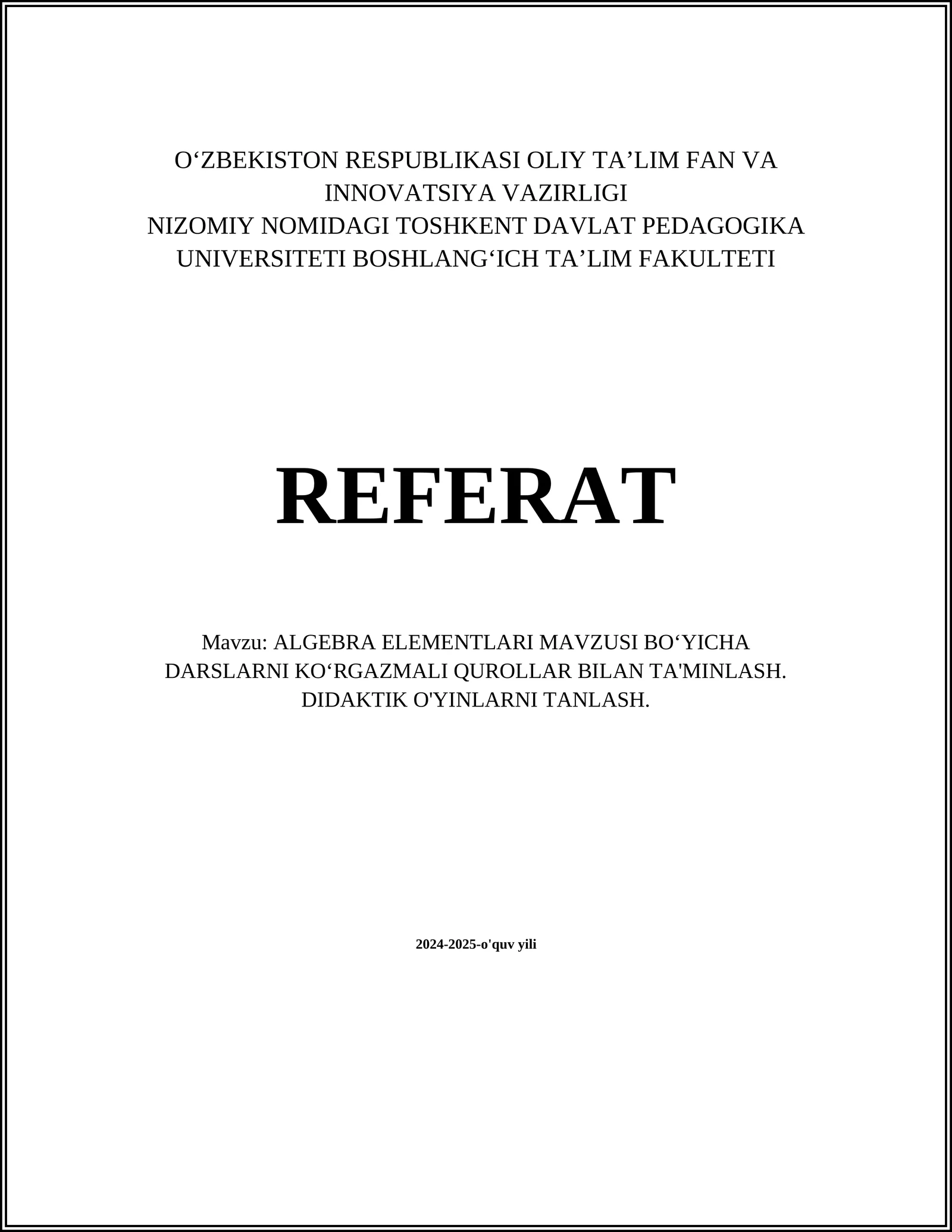 ALGEBRA ELEMENTLARI MAVZUSI BO‘YICHA DARSLARNI KO‘RGAZMALI QUROLLAR BILAN TA'MINLASH. DIDAKTIK O'YINLARNI TANLASH