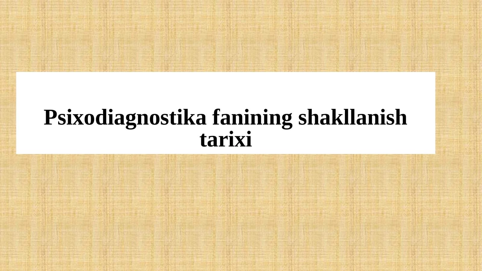 Psixodiagnostika fanining shakllanishi tarixi
